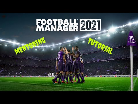 Football Manager 2021 | Mentoring Tutorial | Deutsch