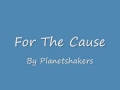 For the Cause - Planetshakers