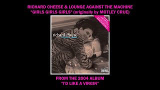 Richard Cheese &quot;Girls Girls Girls&quot; from the album &quot;I&#39;d Like A Virgin&quot; (2004)