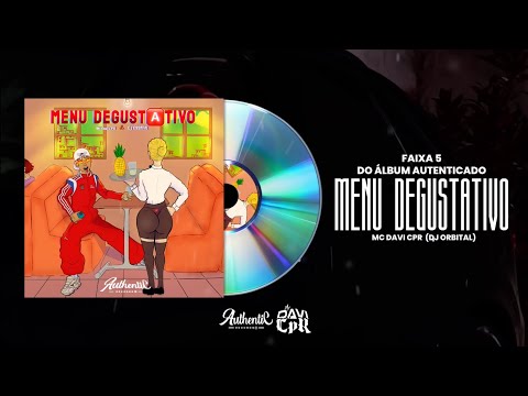 [FAIXA 5] MENU DEGUSTATIVO - SUCO DE ABACAXOTA- MC Davi CPR (prod: DJ ORBITAL & Kyra)