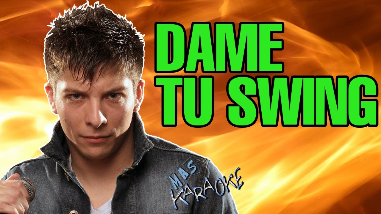 Dame Tu Swing
