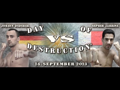 Johann Dederer (GER) vs Sepher Zarrine (FRA) - DAY OF DESTRUCTION 7