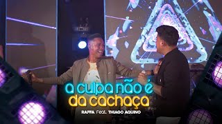 A Culpa Não É Da Cachaça