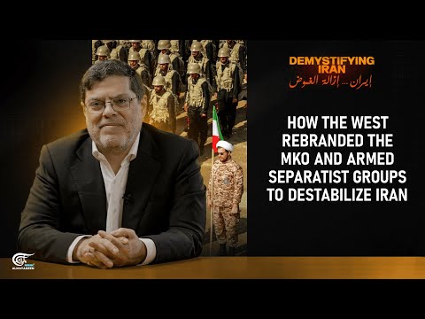 How the West rebranded the MKO and armed separatist groups to destabilize Iran