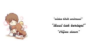 Download lagu Video lirik animasi ' Ilusi tak bertepi || Hijau daun cover!! mp3