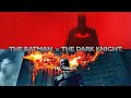 THE BATMAN x THE DARK KNIGHT | EPIC VERSION