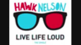 Live Life Loud, Hawk Nelson