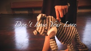 DON&#39;T LOSE YOUR LOVE.