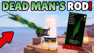 FINALLY Obtaining DEAD MAN'S ROD in Fisch! (WORTH IT?)