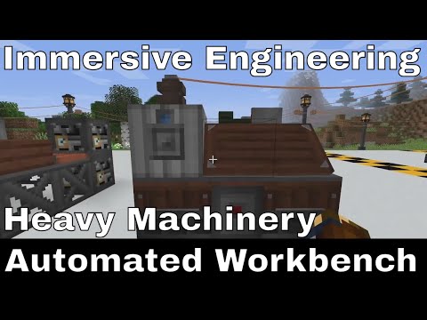 Minecraft | Immersive Engineering | Heavy Machinery Part 10 | How to build the Automated Workbench
