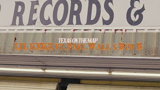 Lil&#39; Keke &quot;Texas On The Map&quot; Ft.  PaulWall &amp; Bun B (Official Music Video)
