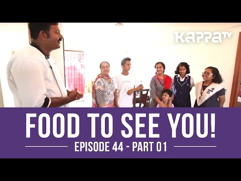 Food to See You! Episode 44 ft. Sajad & Shyna (Part 1) - Kappa TV