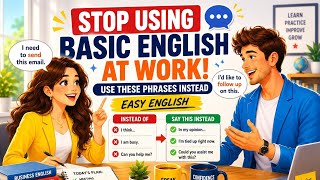 Stop Using Basic English At Work | English Learning Practice Podcast 🎧 | English Podcast ✅