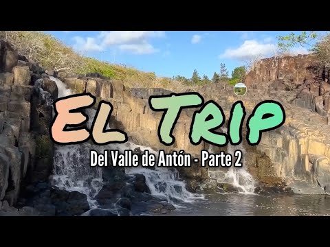 El Trip del Valle de Antón - Coclé - Parte 2 | Halek Productions 🦋🌊🌿 