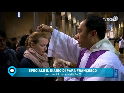 Speciale Il Diario di Papa Francesco - Mercoledì delle Ceneri, 2 marzo ore 16 su Tv2000