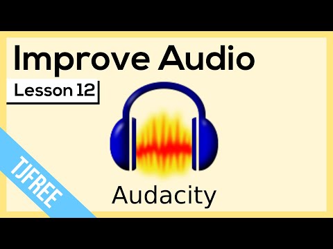 Audacity Lesson 12 - Remove Silence and Improve Audio