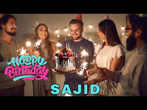 Happy Birthday Sajid, Birthday of Sajid, Best Birthday Wishes