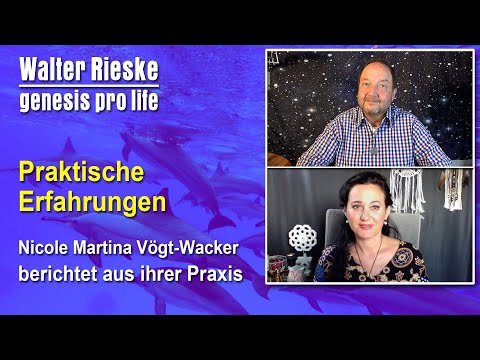 Praxis-Erfahrungen - Nicole Martina Vögt Wacker berichtet | Walter Rieske - genesis pro life
