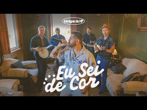 Inimigos da HP - Eu Sei de Cor (Tudo Vira Samba)