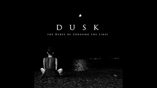 DUSK: Fire (The Debut of Crossing the Lines) [The Sound Of Everything]