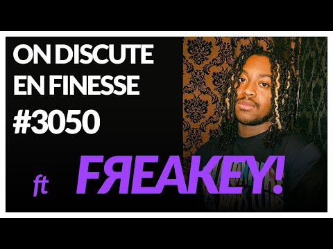 ON DISCUTE EN FINESSE AVEC ROWJAY #3050 (#7)  - FREAKEY!