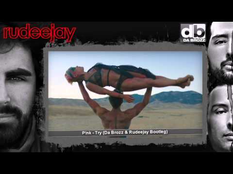 P!nk - Try (Da Brozz & Rudeejay Bootleg) Music Video 2013