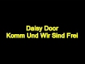 01 Daisy Door Komm Und Wir Sind Frei Xvid Avi