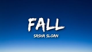 Sasha Sloan - Fall (Lyrics / Lyrics Video)