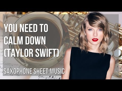 Alto Sax Sheet Music: How to play You Need To Calm Down by Taylor Swift