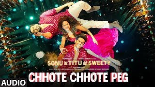 Chhote Chhote Peg (Full Audio) | Yo Yo Honey Singh | Neha Kakkar |Navraj Hans|Sonu Ke Titu Ki Sweety