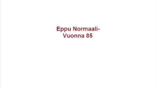Eppu Normaali - Vuonna 85