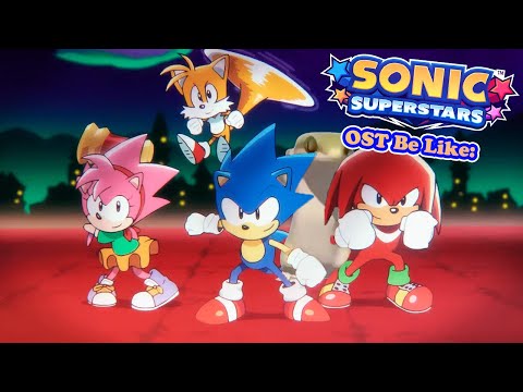 Listening to Sonic Superstars OST be like: