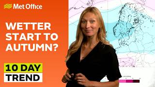10 Day Trend 26/08/2026 – Summer is coming to an end – Met Office weather forecast UK