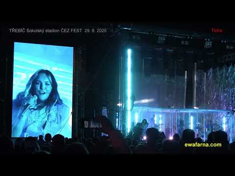 EWA FARNA -  Ticho (5-12)  ČEZ FEST 29. 8. 2025  Třebíč - Sokolský stadion