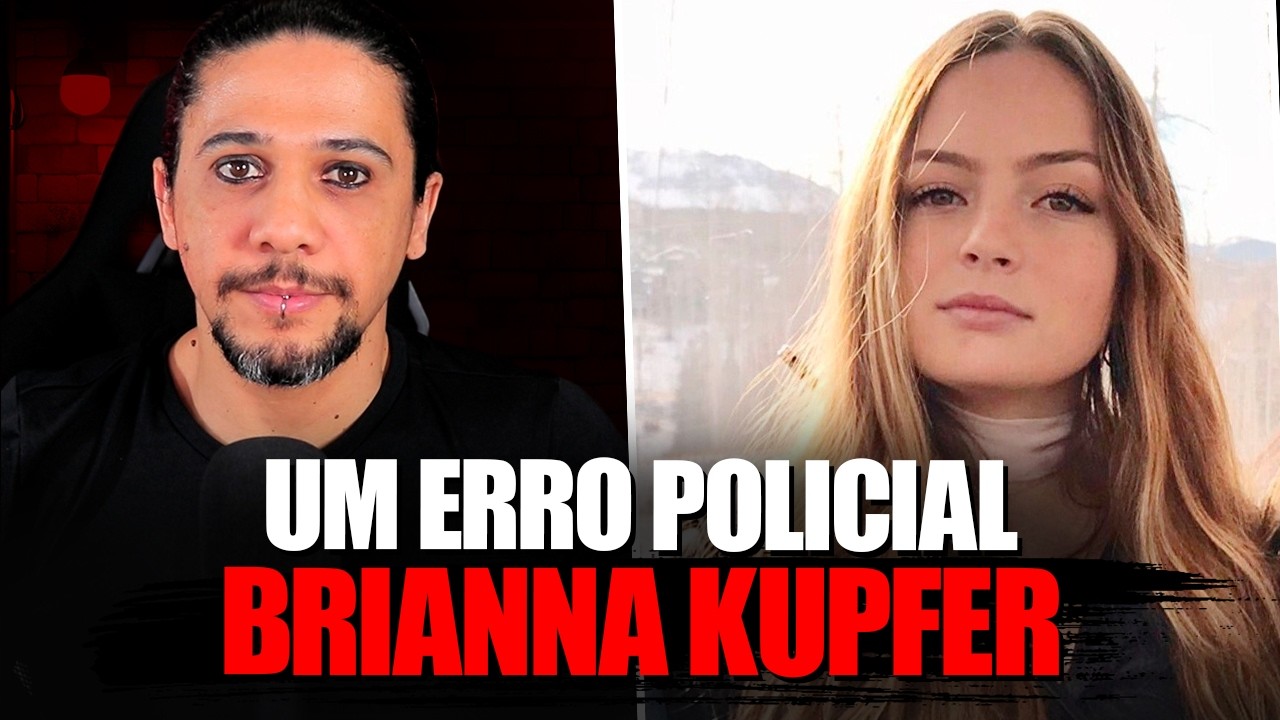 SONHO INTERROMPIDO, CASO BRIANNA KUPFER