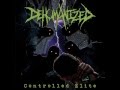 Dehumanized Controlled Elite 