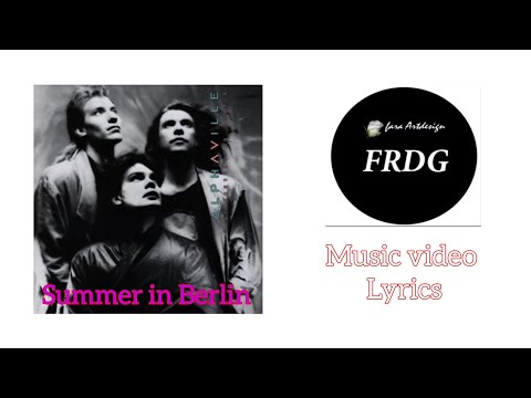 Alphaville Music Video Lyrics Summer in Berlin