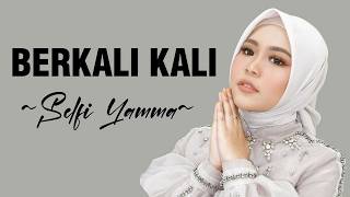 Download lagu Berkali Kali | Selfi Yamma | Lirik Lagu mp3 Download lagu Berkali Kali | Selfi Yamma | Lirik Lagu mp3