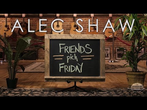 Friends Pick Friday - Alec Shaw