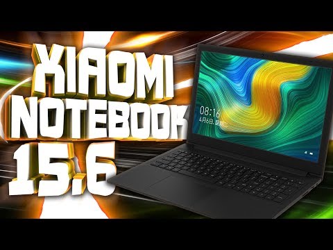 Обзор Xiaomi Mi Notebook 15.6 Lite