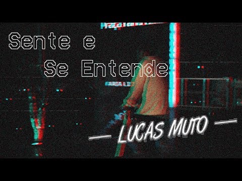 Lucas Muto Feat. Konai - Sente E Se Entende [LEGENDADO]