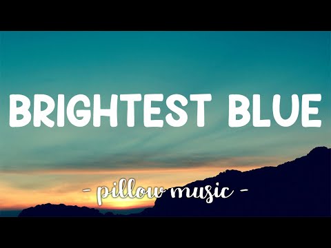 Brightest Blue - Ellie Goulding (Lyrics) ????