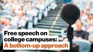 Free speech on college campuses: A bottom-up approach is best | Emily Chamlee-Wright