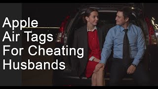 Using Air Tags to find a cheating husband - parody ad
