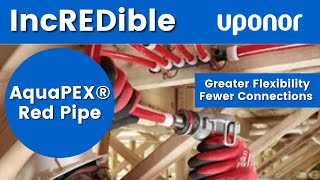 Get IncREDible Results with Uponor AquaPEX® Red Pipe