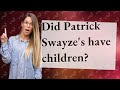 Did Patrick Swayze's have children?