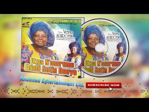 Benin Gospel Music ►Mama Vero Adedoyin - Ukpa N'osarume Ebiebi Setin Doeyo [Full Album]
