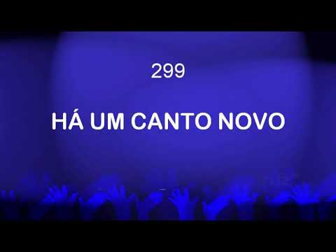 Harpa Cristã 299 - Há Um Canto Novo