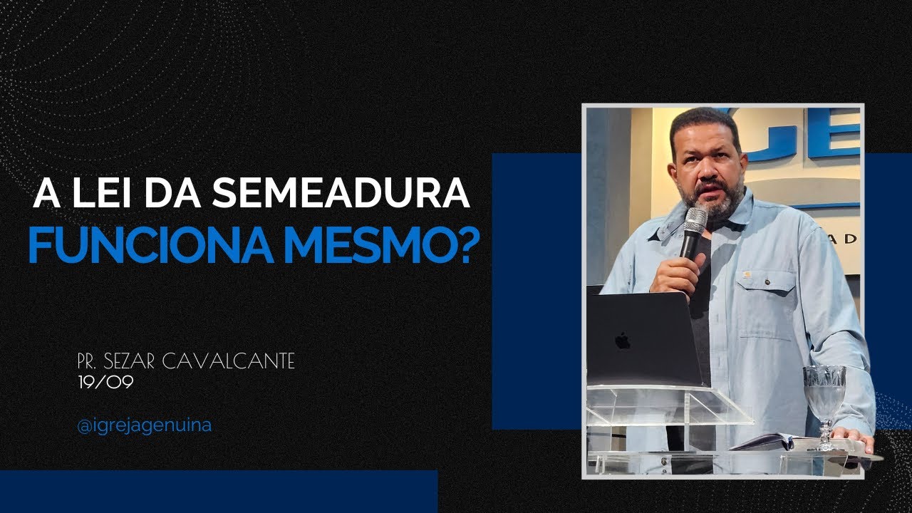 A LEI DA SEMEADURA FUNCIONA MESMO | PR SEZAR CAVALCANTE