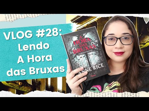 VLOG #28: Finalmente li A HORA DAS BRUXAS, da Anne Rice! Vale a pena? | Biblioteca da R